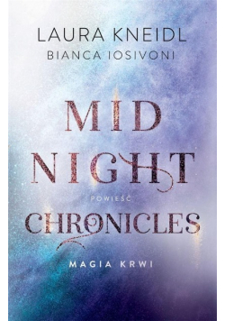 Magia krwi Midnight Chronicles Tom 2