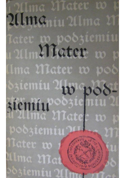 Alma Mater w podziemiu