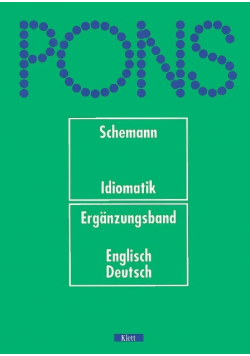Deutsche Idiomatik: Die deutschen Redewendungen im Kontext