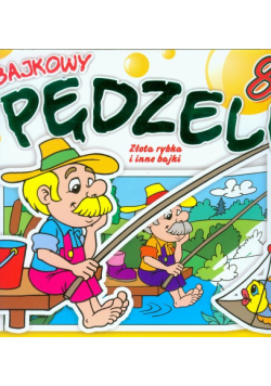 Bajkowy pędzelek 3: złota rybka i inne bajki