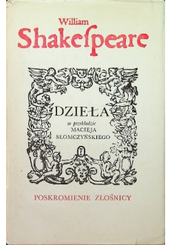 Dzieła Poskromienie złośnicy