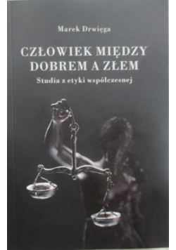 Człowiek między dobrem a złem