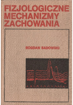Fizjologiczne mechanizmy zachowania