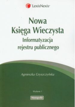Nowa Księga Wieczysta Informatyzacja rejestru publicznego