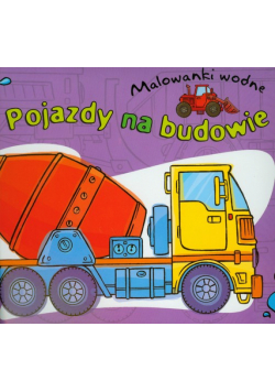 Pojazdy na budowie Malowanki wodne