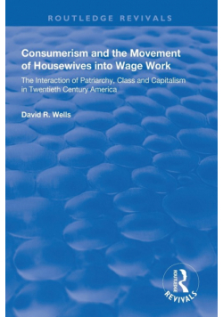 Consumerism and the Movement of Housewives into Wage Work