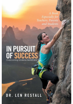In Pursuit of Success-Overcoming Underachievement