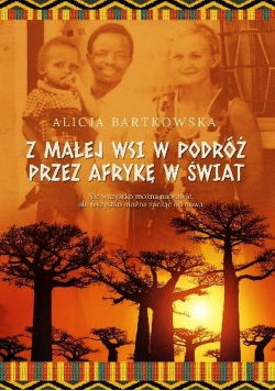 Z małej wsi w podróż przez Afrykę w świat
