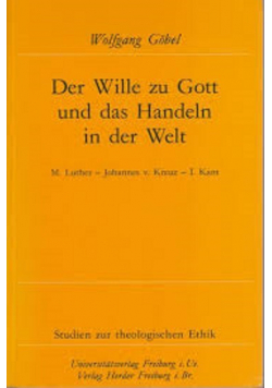 Der Wille zu Gott und das handeln in der Welt