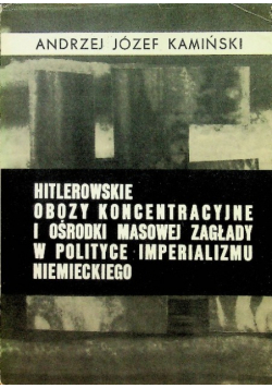 Hitlerowskie obozy koncentracyjne i ośrodki masowej zagłady