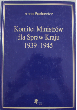 Komitet Ministrów dla Spraw Kraju 1939 1945
