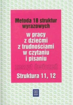 Metoda 18 struktur wyrazowych Zeszyt ćwiczeń Struktura 11 - 12
