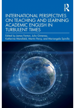 International Perspectives on Teaching and Learning Academic English in Turbulent Times