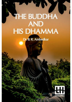 The Buddha And His Dhamma