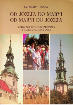 Od Józefa do Maryi. Od Maryi do Józefa