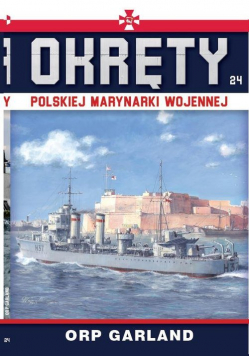 Okręty Polskiej Marynarki Wojennej Tom 24 ORP Garland