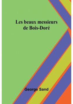 Les beaux messieurs de Bois-Doré