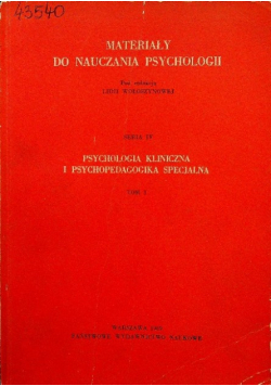 Materiały do nauczania psychologii Seria IV Psychologia kliniczna i psychopedagogika specjalna Tom 3