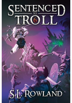 Sentenced to Troll 6