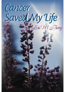 Cancer Saved My Life