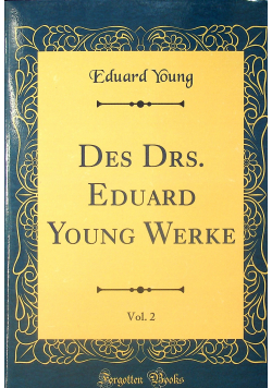 Des Drs Eduard Young Werke vol 2 reprint z 1784 r