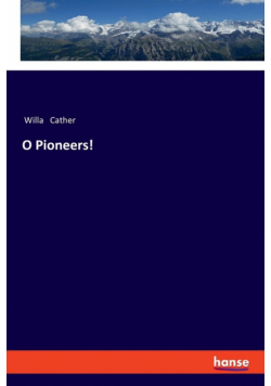 O Pioneers!