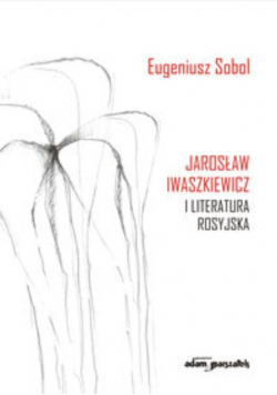 Jarosław Iwaszkiewicz i literatura rosyjska