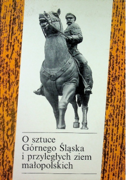 O sztuce Górnego Śląska i przyległych ziem małopolskich