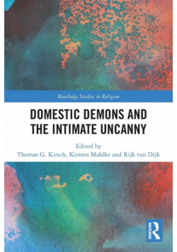Domestic Demons and the Intimate Uncanny