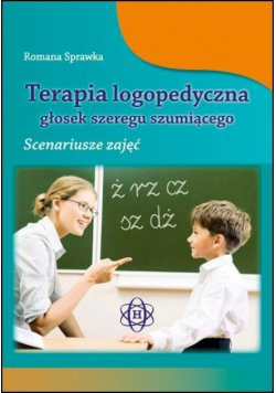 Terapia logopedyczna Głosek szeregu szumiąc
