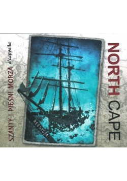 North Cape - Szanty i Pieśni Morza a'cappella CD