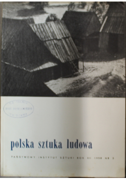 Polska sztuka ludowa Rok XII nr 3