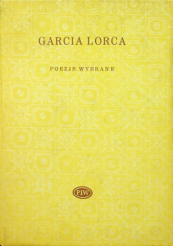 Garcia Lorca Poezje wybrane