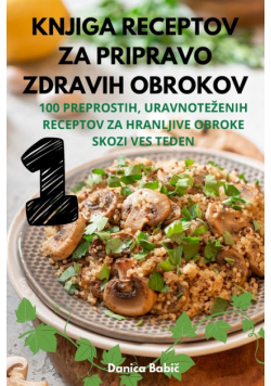 Knjiga Receptov Za Pripravo Zdravih Obrokov