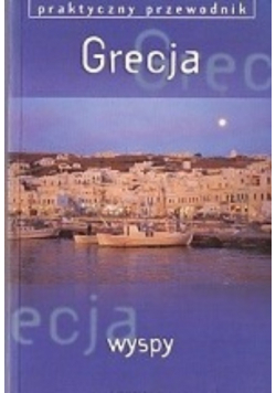 Praktyczny przewodnik Grecja