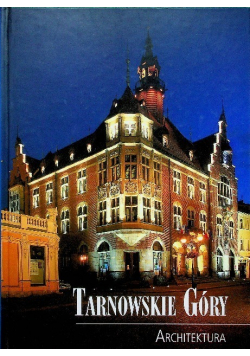 Tarnowskie Góry Architektura
