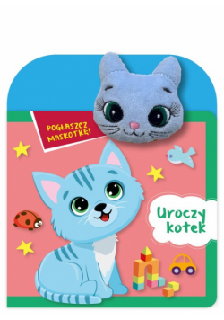 Pogłaszcz maskotkę! Uroczy kotek