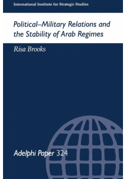 Political-Military Relations and the Stability of Arab Regimes