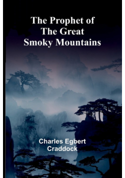 The Prophet of the Great Smoky Mountains