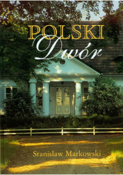 Polski dwór +kolorowa mapa