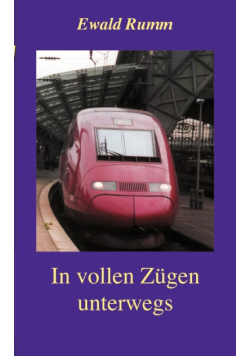 In vollen Zügen unterwegs