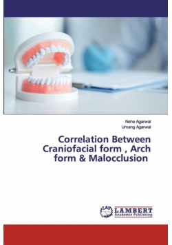 Correlation Between Craniofacial form , Arch form & Malocclusion