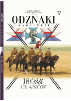 Wielka Księga Kawalerii Polskiej Odznaki Kawalerii Tom 10