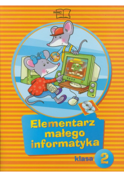Elementarz małego informatyka 2 Podręcznik z płytą CD
