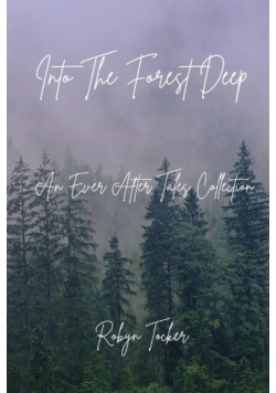 Into The Forest Deep