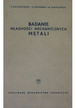 Badanie własności mechanicznych metali