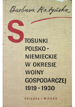 Stosunki polsko  niemieckie w okresie wojny gospodarczej 1919  1930