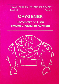 Orygenes Komentarz do listu świętego Pawła do Rzymian LVII część 1