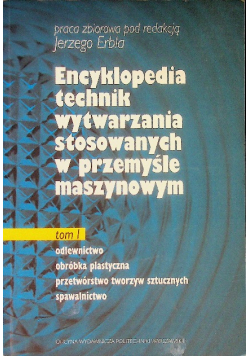 Encyklopedia technik wytwarzania stosowanych w przemyśle maszynowym Tom II