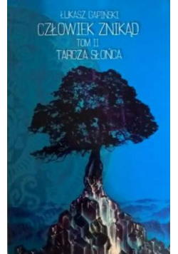 Człowiek Znikąd Tarcza Słońca Tom II